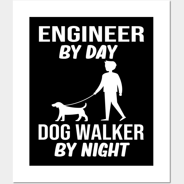 engineer by day dog walker by night gift Wall Art by T-shirt verkaufen